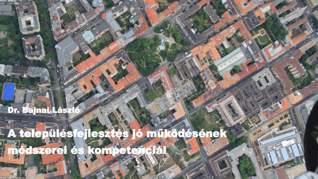 A településfejlesztés jó működésének módszerei és kompetenciái